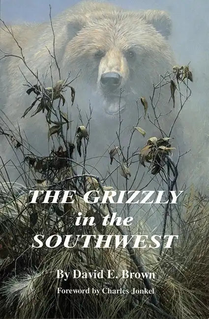 The Grizzly in the Southwest - Paperback