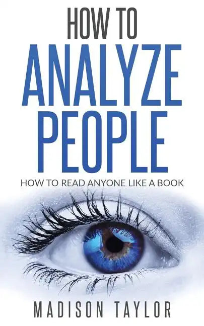 How To Analyze People: How To Read Anyone Like A Book - Paperback