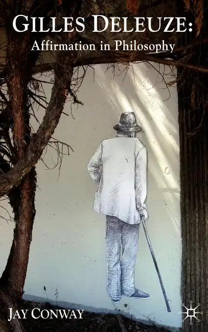 Gilles Deleuze: Affirmation in Philosophy - Hardcover