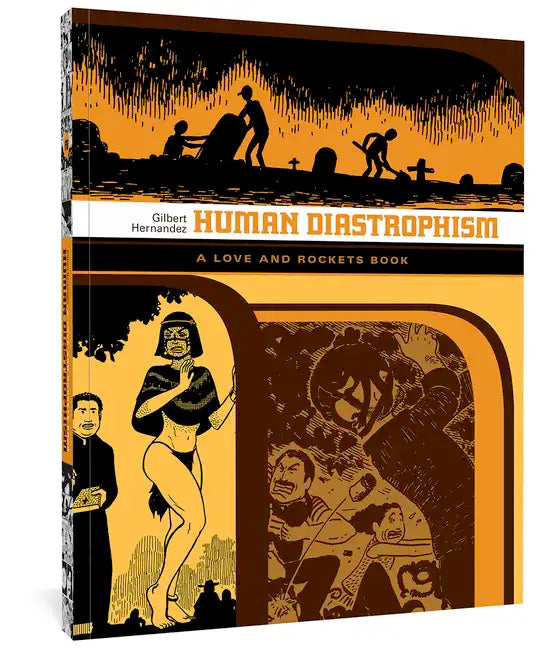 Human Diastrophism: A Love and Rockets Book - Paperback