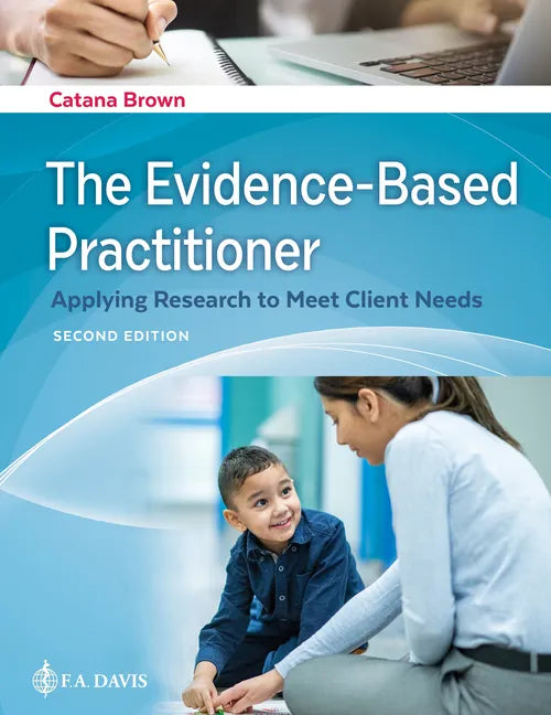 The Evidence-Based Practitioner: Applying Research to Meet Client Needs - Paperback