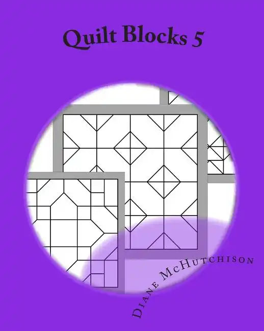 Quilt Blocks 5: Another Set of Stained Glass Patterns - Paperback