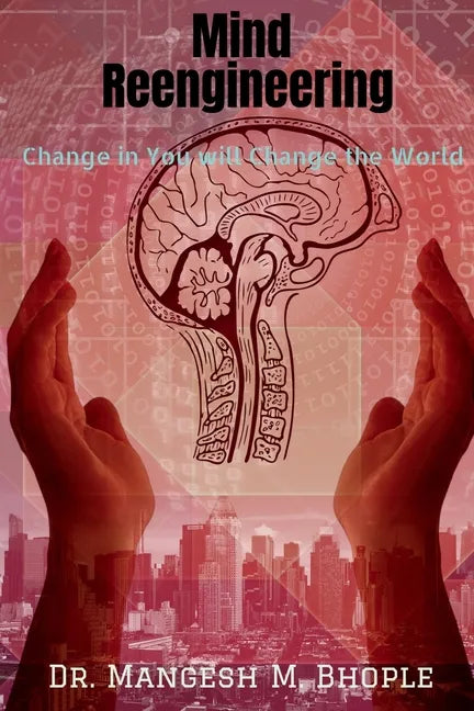 Mind Reengineering: Change in You will Change the World - Paperback