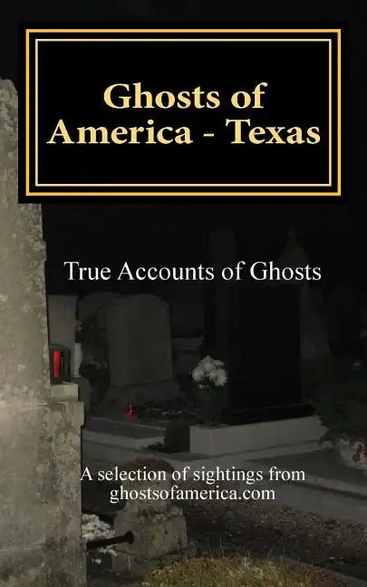 Ghosts of America - Texas - Paperback
