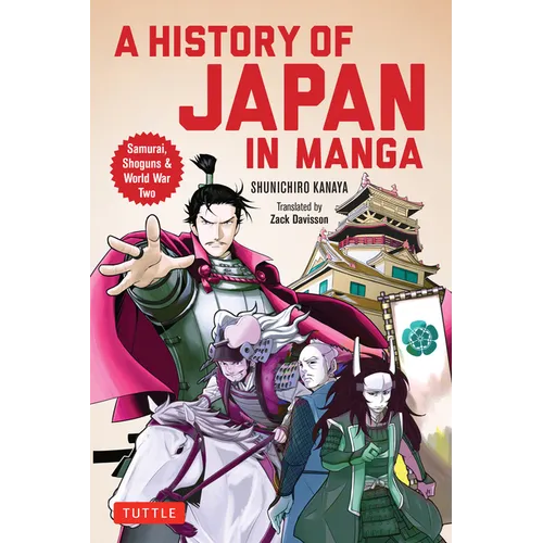 A History of Japan in Manga: Samurai, Shoguns and World War II - Paperback