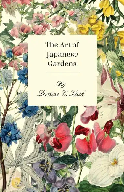 The Art of Japanese Gardens - Paperback