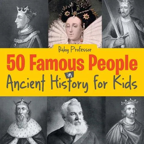 50 Famous People in Ancient History for Kids - Paperback
