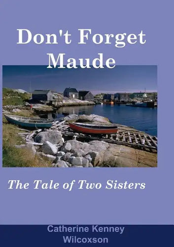 Don't Forget Maude: : The Tale of Two Sisters - Paperback