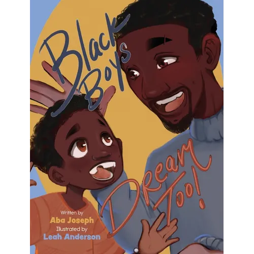 Black Boys Dream Too - Hardcover