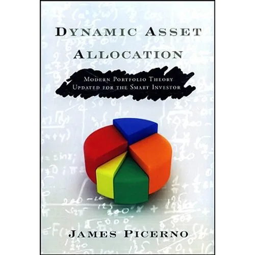 Dynamic Asset Allocation: Modern Portfolio Theory Updated for the Smart Investor - Hardcover