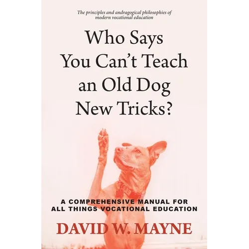 Who Says You Can't Teach an Old Dog New Tricks? - Paperback