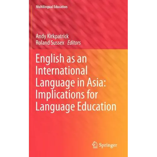 English as an International Language in Asia: Implications for Language Education - Hardcover