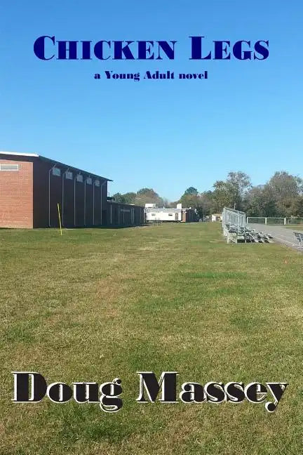 Chicken Legs: - a Young Adult novel - Paperback