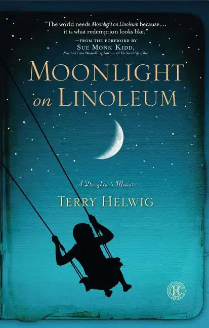 Moonlight on Linoleum: A Daughter's Memoir - Paperback