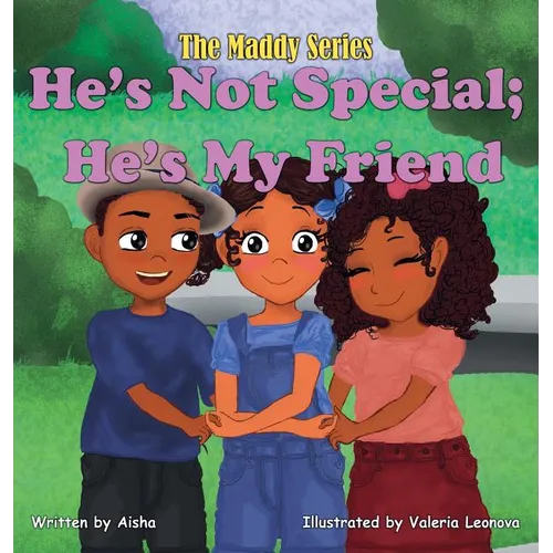 He's Not Special; He's My Friend - Hardcover