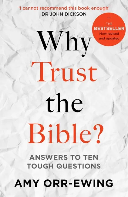 Why Trust the Bible? (Revised and Updated): Answers to Ten Tough Questions - Paperback