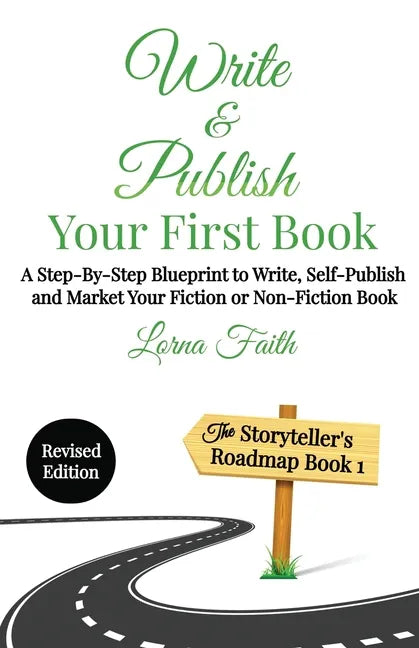 Write and Publish Your First Book: A Step-By-Step Blueprint to Write, Self-Publish and Market Your Fiction or Non-Fiction Book - Paperback