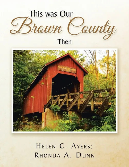 This Was Our Brown County Then - Paperback