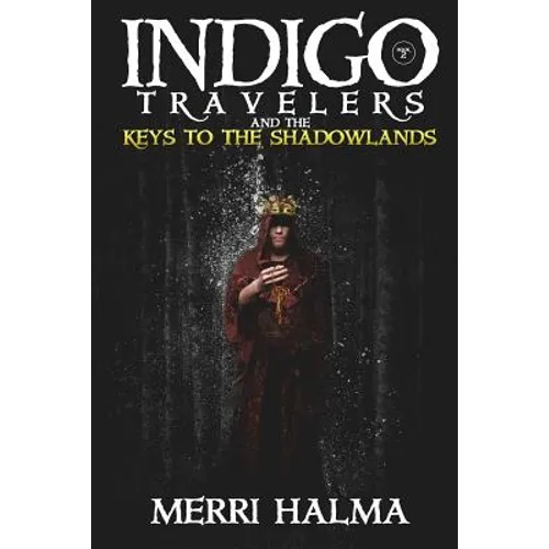 Keys to the Shadowland: Book 2 of the Indigo Traveler Series - Paperback