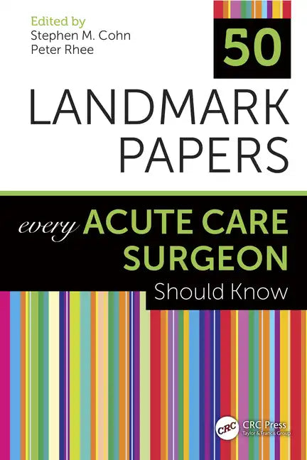 50 Landmark Papers Every Acute Care Surgeon Should Know - Paperback