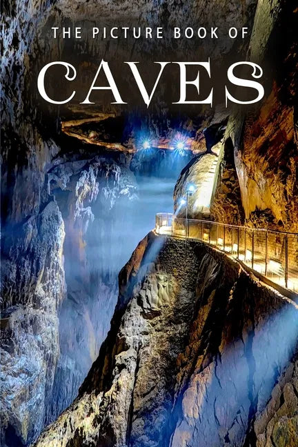The Picture Book of Caves: A Gift Book for Alzheimers Patients and Seniors with Dementia - Paperback
