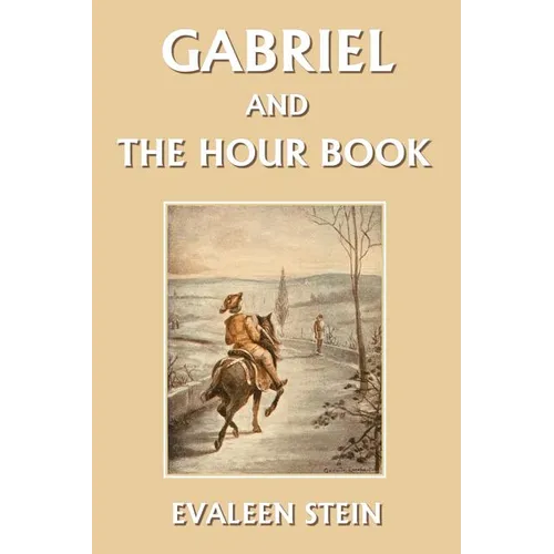Gabriel and the Hour Book (Yesterday's Classics) - Paperback