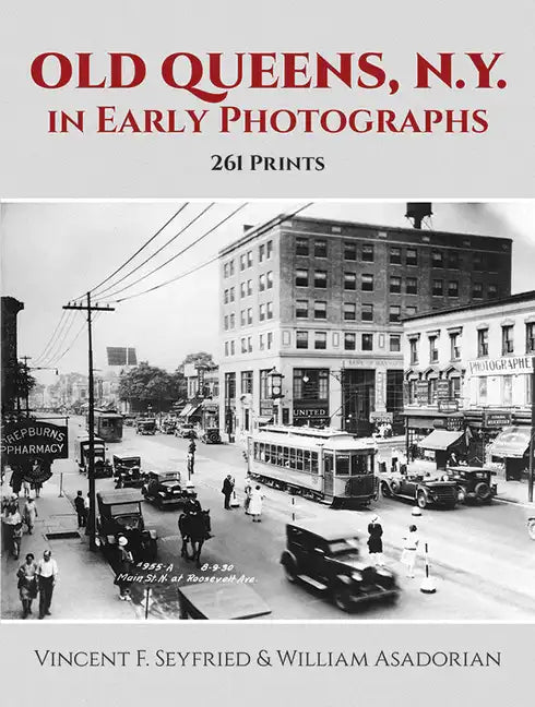 Old Queens, N.Y., in Early Photographs: 261 Prints - Paperback