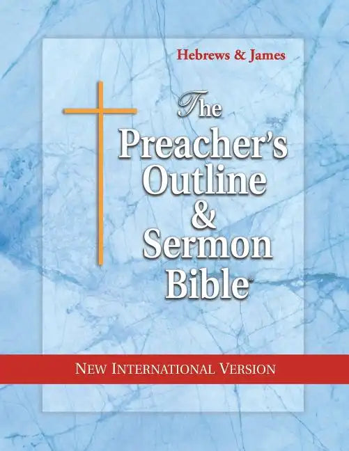 Preacher's Outline & Sermon Bible-NIV-Hebrews-James - Paperback