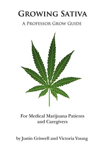 Growing Sativa: For Medical Marijuana Patients and Caregivers - Paperback