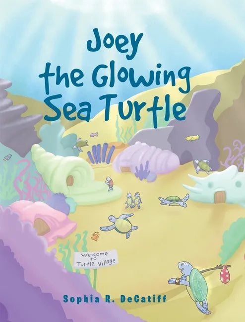 Joey the Glowing Sea Turtle - Hardcover