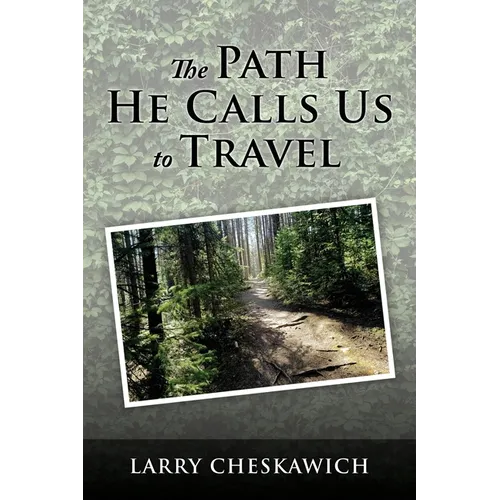 The Path He Calls Us To Travel - Paperback
