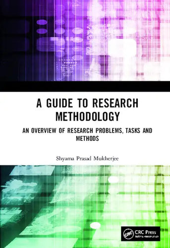 A Guide to Research Methodology: An Overview of Research Problems, Tasks and Methods - Hardcover