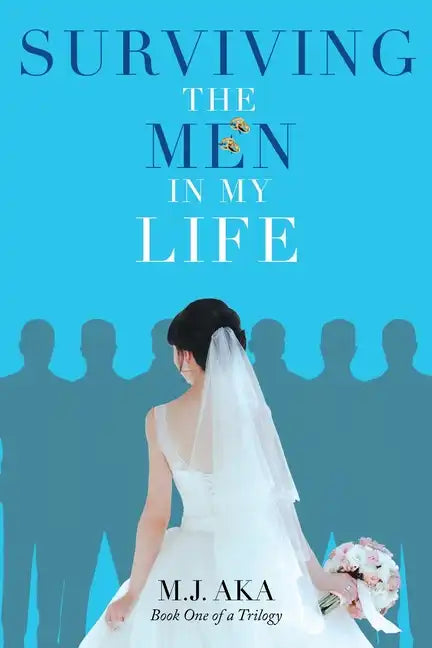 Surviving the Men in My Life: Book One of a Trilogy - Paperback