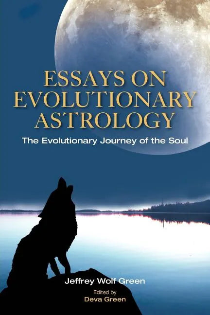 Essays on Evolutionary Astrology: The Evolutionary Journey of the Soul - Paperback