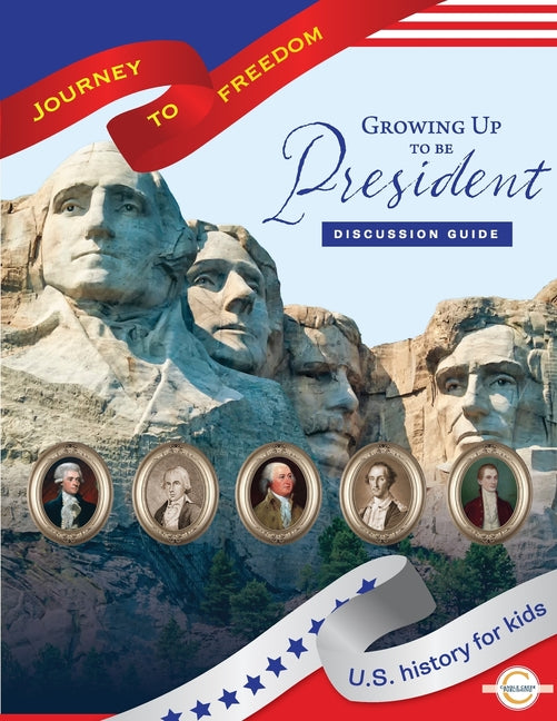 Growing Up to Be President Discussion Guide - Paperback