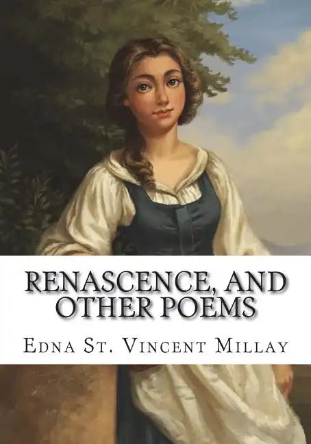 Renascence, and Other Poems - Paperback