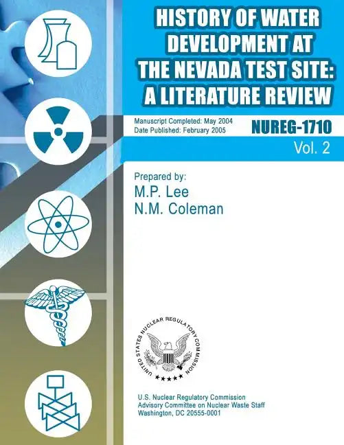 History of Water Development at the Nevada Test Site: A Literature Review - Paperback