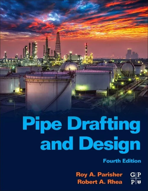 Pipe Drafting and Design - Paperback