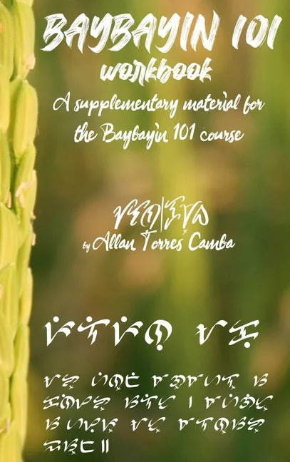 Baybayin 101 Workbook (a newer edition of this book is available): A Supplementary Material for the Baybayin 101 Course - Hardcover