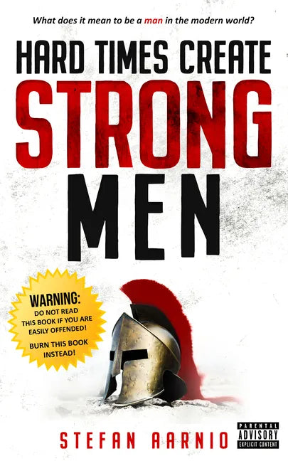 Hard Times Create Strong Men - Paperback