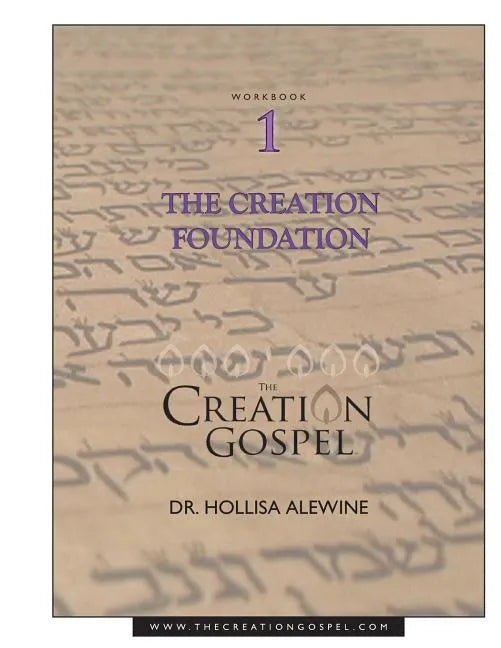 Creation Gospel Workbook One: The Creation Foundation - Paperback