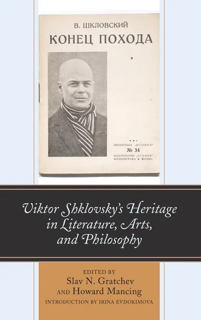 Viktor Shklovsky's Heritage in Literature, Arts, and Philosophy - Paperback