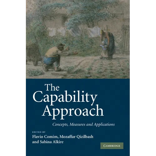 The Capability Approach: Concepts, Measures and Applications
