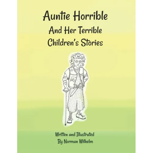 Auntie Horrible: And Her Terrible Children's Stories - Paperback