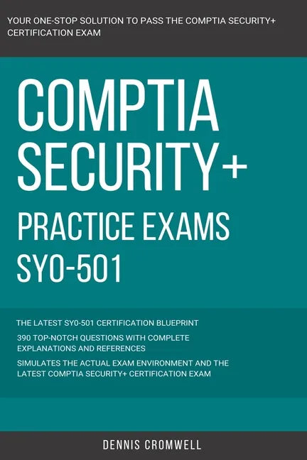 CompTIA: CompTIA Security+: SY0-501: Practice Exams SY0-501: 390 Top Notch Questions CompTIA Security + - Paperback