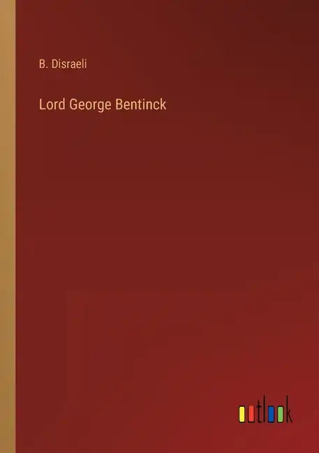 Lord George Bentinck - Paperback