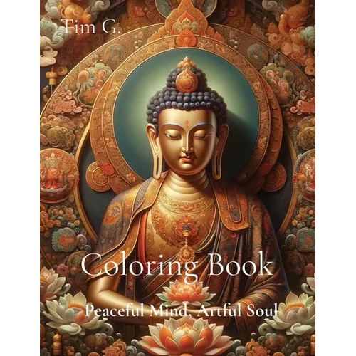 Coloring Book: Peaceful Mind, Artful Soul - Paperback
