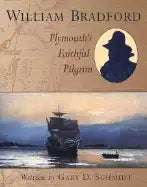 William Bradford: Plymouth's Faithful Pilgrim - Paperback