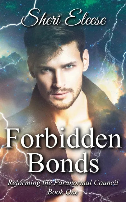Forbidden Bonds: Reforming the Paranormal Council Book One - Paperback