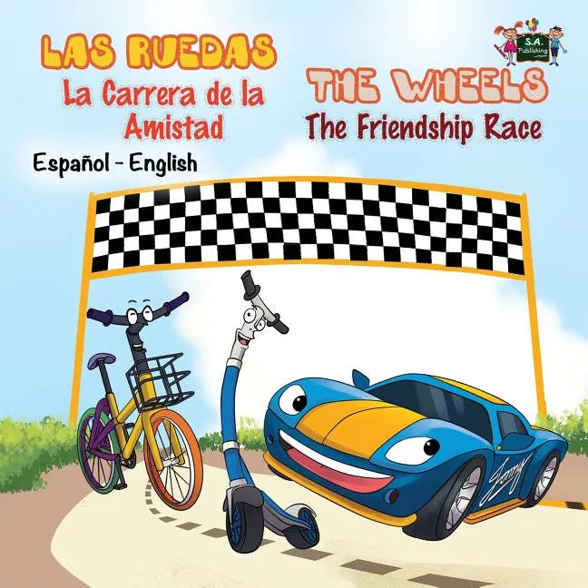 Las Ruedas- La Carrera de la Amistad The Wheels- The Friendship Race: Spanish English Bilingual Edition - Paperback